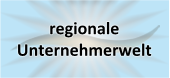 Regionale Unternehmerwelt